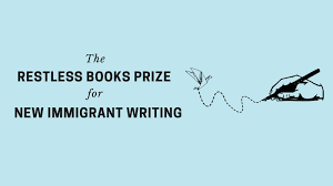 The Restless Books Prize for New Immigrant Writing
