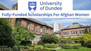 University of Dundee Humanitarian Scholarship /Afghan Women’s Scholarship 2024