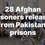 28 Afghan prisoners released from Pakistani prisons