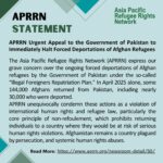 APRRN Urgent Appeal to the Government of Pakistan to Immediately Halt Forced Deportations of Afghan Refugees